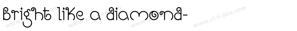 Bright Like A Diamond字体转换